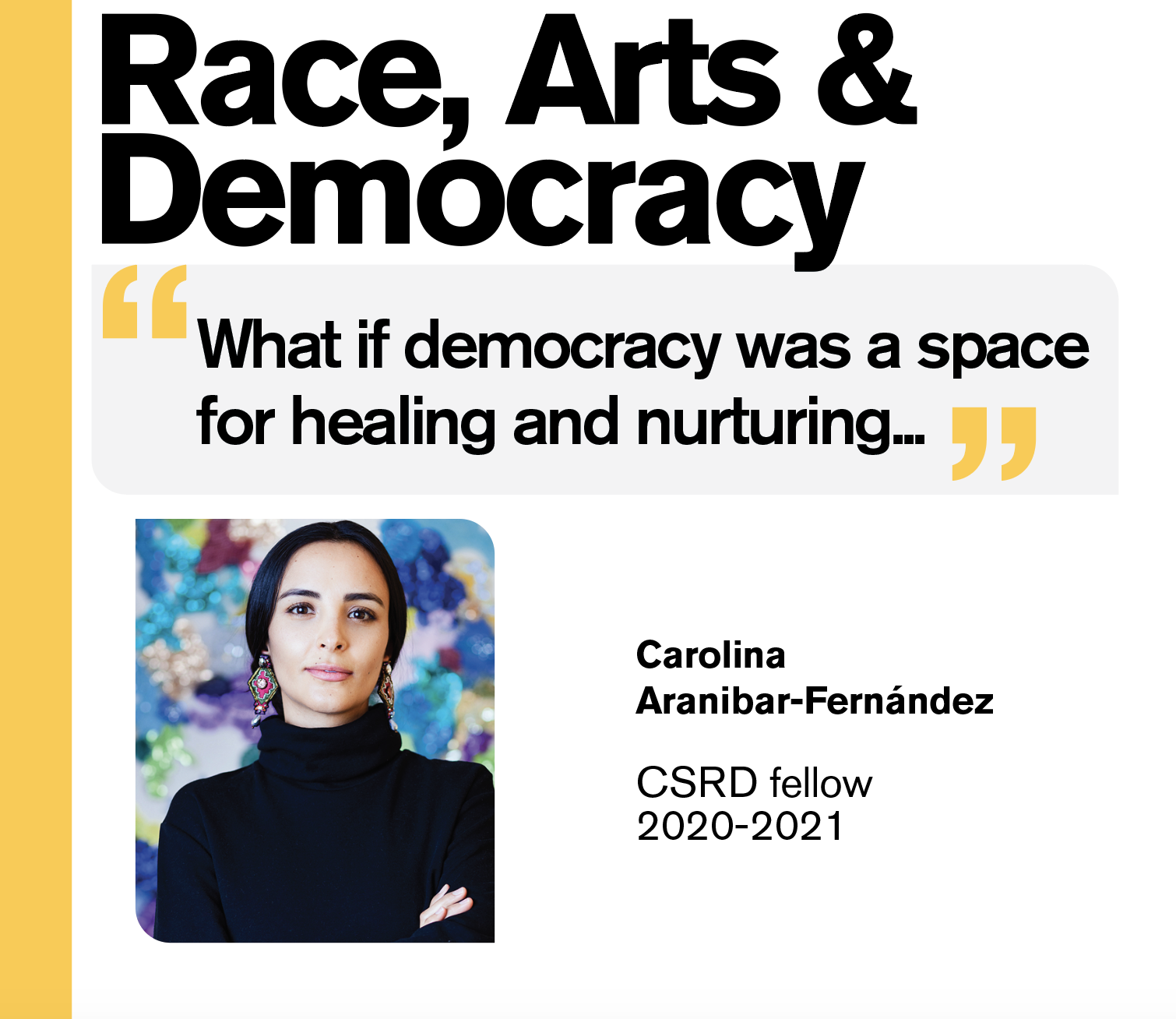 Race, arts and democracy by Carolina Aranibar